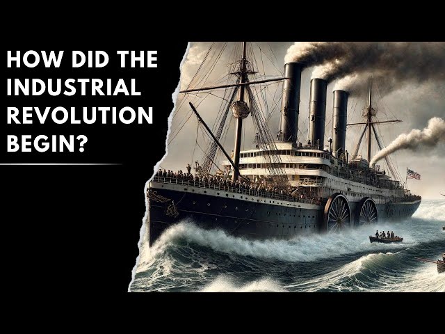 Turning Point in World History | How Did the Industrial Revolution Begin?
