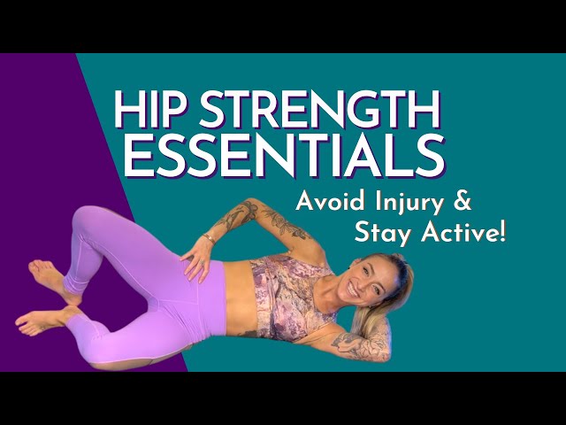 5 Ways To Improve Hip Strength | Avoid Injury And Stay Active