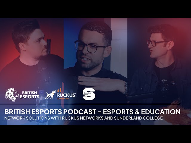 Esports & Education: Network Solutions with RUCKUS Networks & Sunderland College