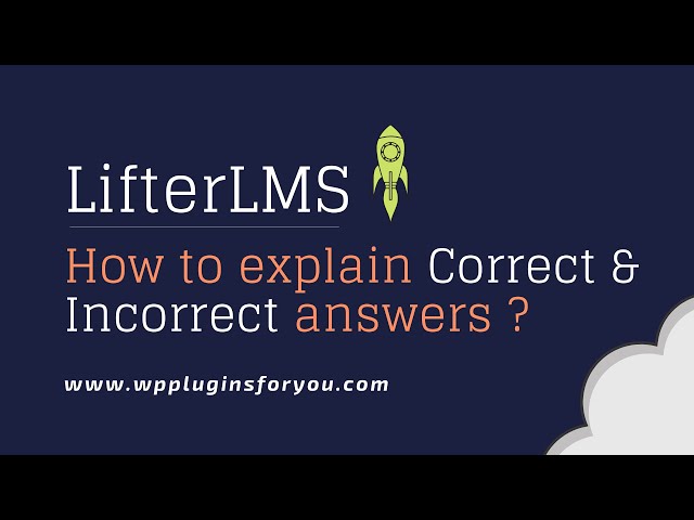LifterLMS: how to explain correct and incorrect answers