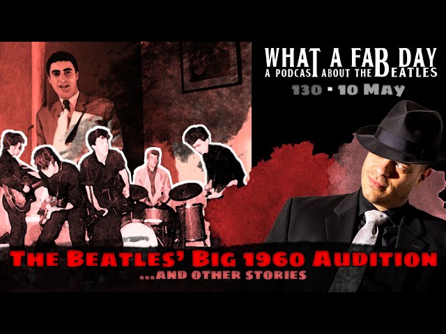 Podcast: The Beatles' Big 1960 Audition [ep. 130]
