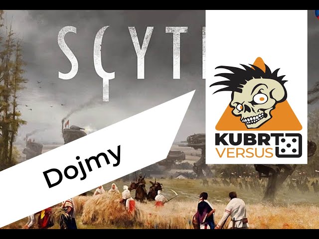 Kubrt vs Scythe: Dojmy