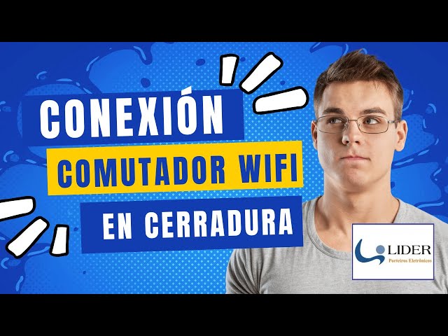 Conexión y Funcionamiento de Comutador Wifi Líder
