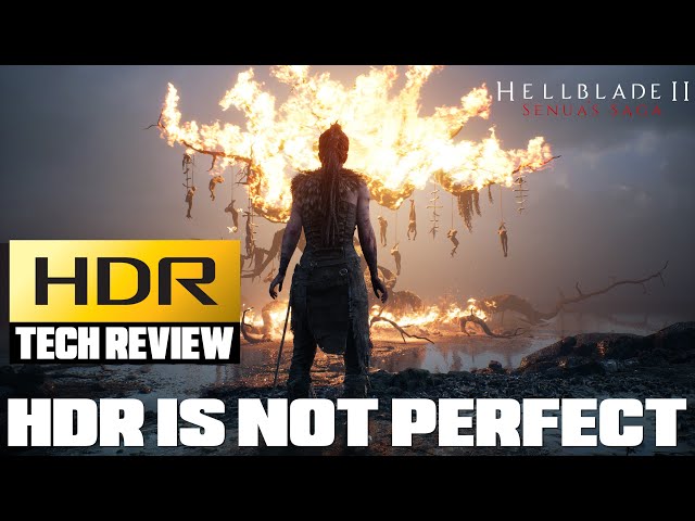 Senua's Saga: Hellblade II - HDR Tech Review - HDR Is Not Perfect - All Settings Tested