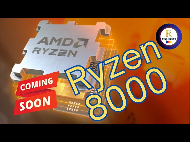 AMD Ryzen 8000 A 30% Performance Boost Over Ryzen 7000