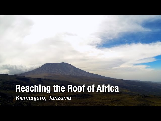 Reaching the Roof of Africa in Kilimanjaro, Tanzania