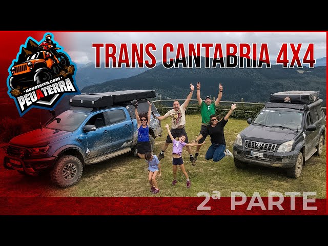 TRANSCANTABRIA 4x4 2ª parte | Aventura Off-Road con Ford Ranger Raptor y Toyota Land Cruiser