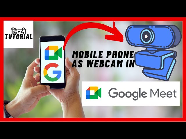 How To Use Mobile Phone Cam as Web Cam in Google Meet.How to get Good Quality Video in Google Meet.