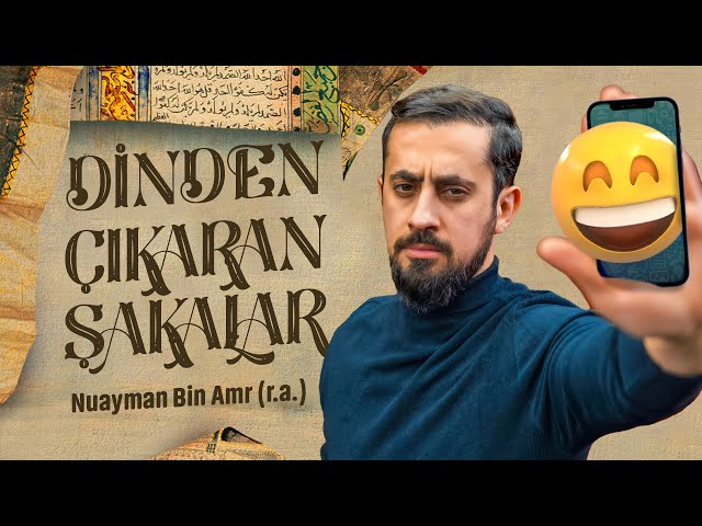 Dinden Çıkaran Şakalar - Nuayman Bin Amr (ra) | Mehmet Yıldız