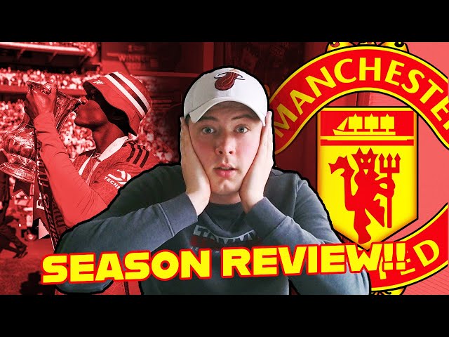 Manchester United Season Review!?!