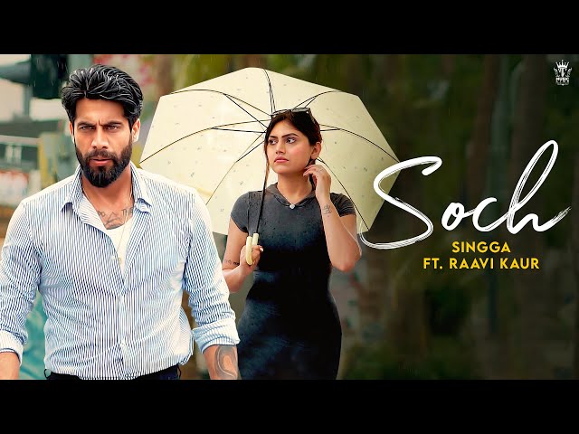 Soch - Singga (Music Video) | Raavi Kaur | New Punjabi Song 2024 | Ricky Teji | Sad Song Punjabi