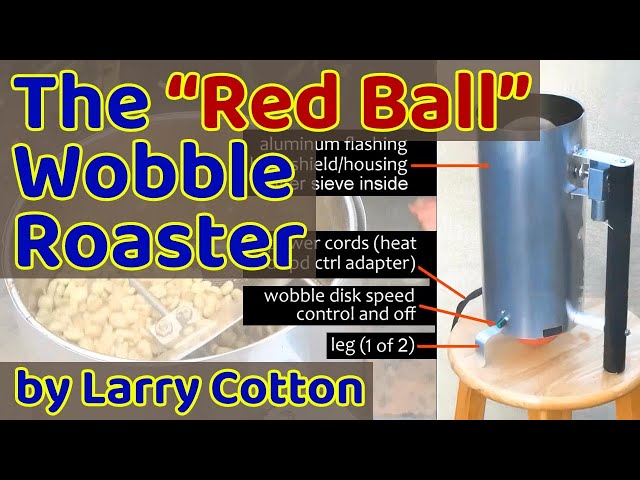 The "Red Ball" Wobble Disk Roaster by Larry Cotton