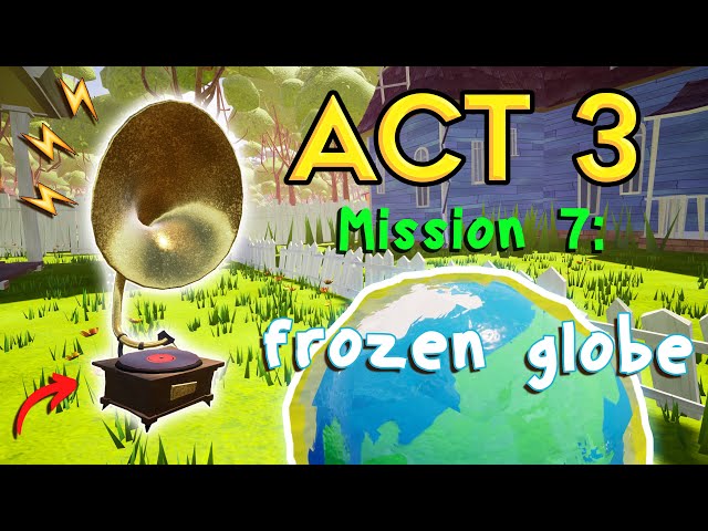 How to get Red Gramophone in Hello Neighbor Act 3 | Mission 7 (frozen globe puzzle)