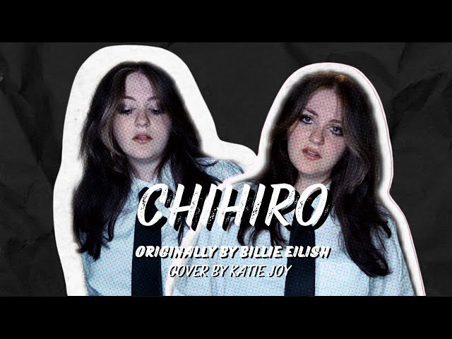 CHIHIRO Cover (Billie Eilish- Hit Me Hard and Soft)