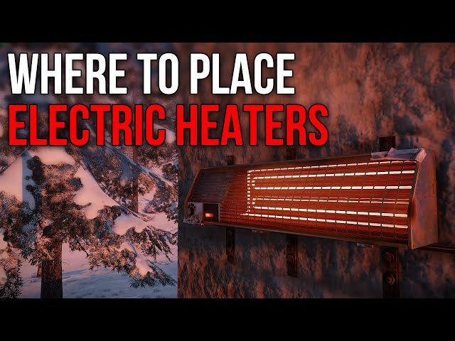 Where To Place Rust's New Electric Heater In Your Base