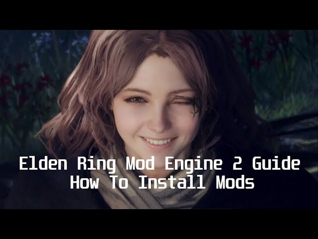Elden Ring Mod engine 2 Guide Install mods