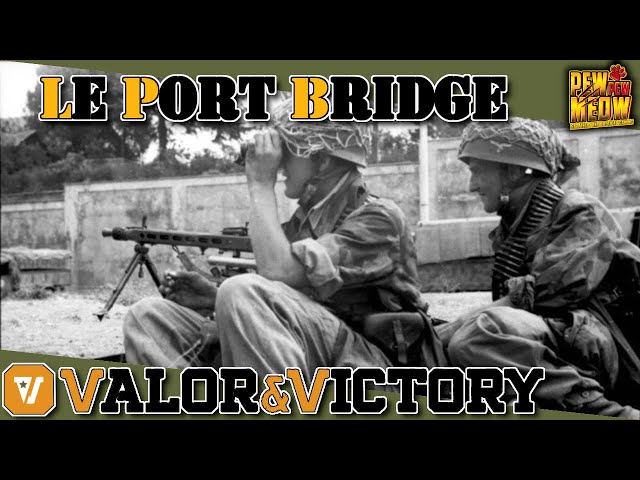 Valor & Victory: Ambush at Le Port Bridge!