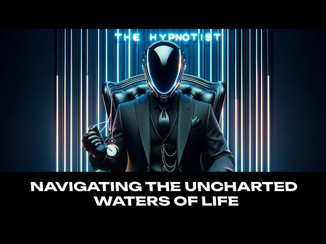 Navigating the Uncharted Waters of Life
