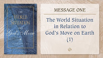 The World Situation and God’s Move