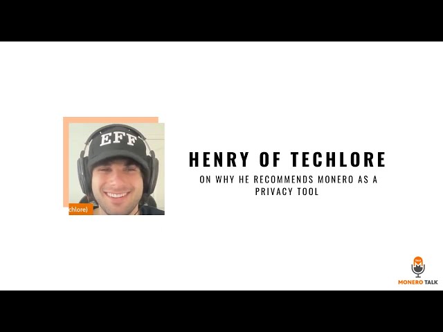 Henry of Techlore on why he recommends Monero as a Privacy Tool EPI #195