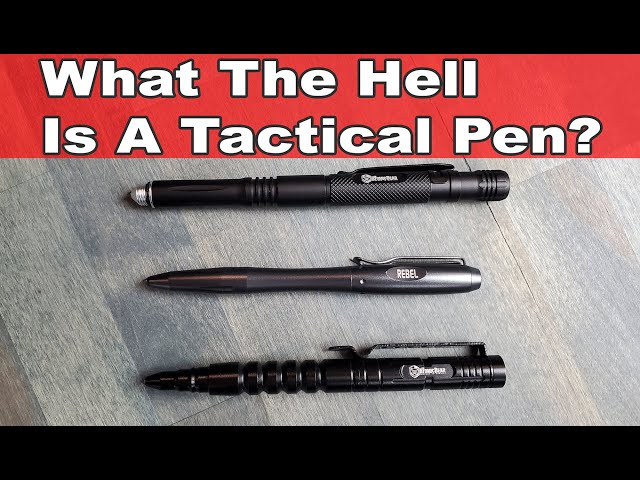What The Hell Is A Tactical Pen And, DO YOU NEED ONE?
