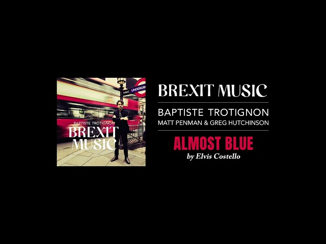 Baptiste Trotignon - Almost Blue (Audio)