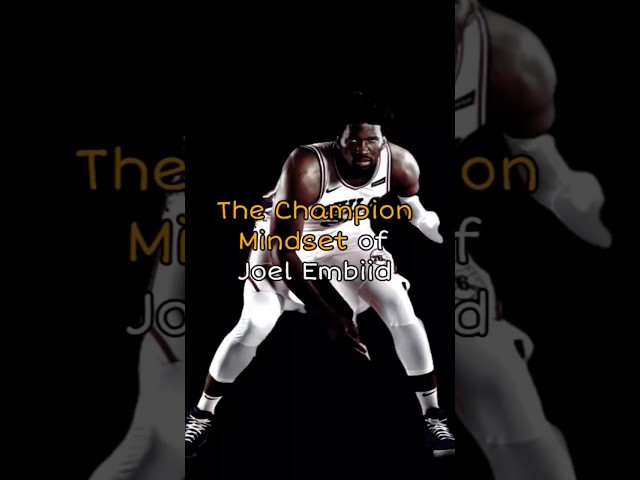 The Champion Mindset of Joel Embiid | Inspiration | Motivation | short messege #shorts #NBA