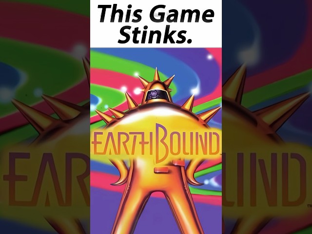 “This Game Stinks!” - EarthBound