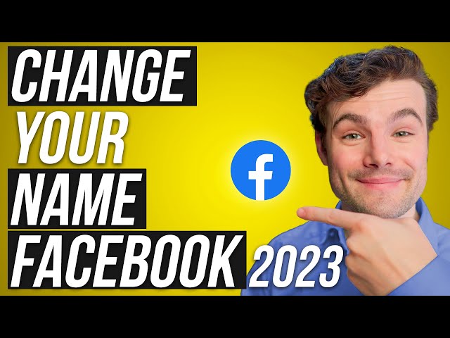 How to Change Your Name on Facebook (2023 Update)