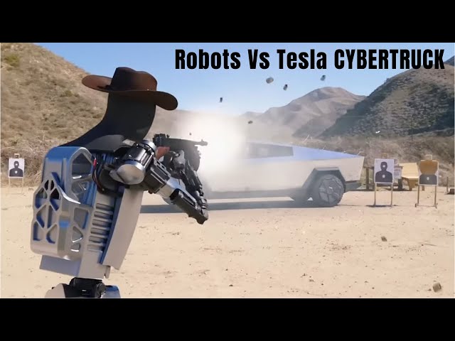 Robots Testing The Bullet Proof Tesla CyberTruck | Are We Entering The Age Of The Terminator?