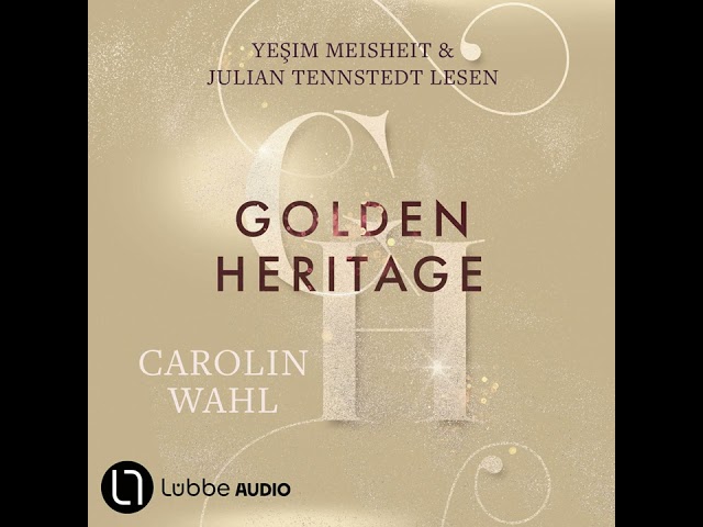 Carolin Wahl - Golden Heritage - Crumbling Hearts-Reihe, Teil 2