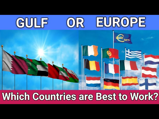 WHICH COUNTRIES ARE BEST TO WORK || GULF OR EUROPE COUNTRIES || ABROAD JOBS || JOBS IN EUROPE