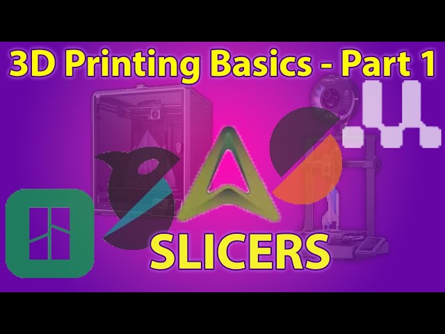 3D printing Basics Part1 - Slicers