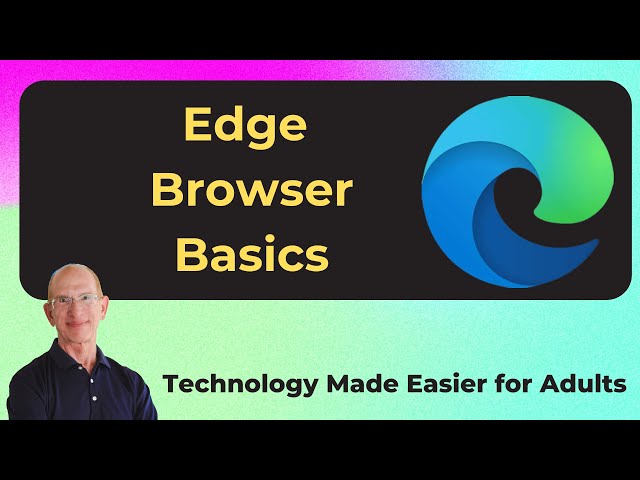 Navigating the Microsoft Edge Browser for Beginners