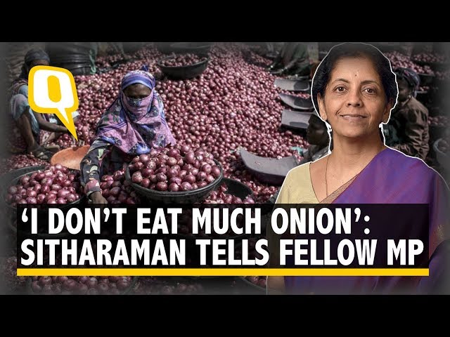 ‘My Family Doesn’t Eat Much Onions’: Sitharaman Tells An MP in Lok Sabha | The Quint