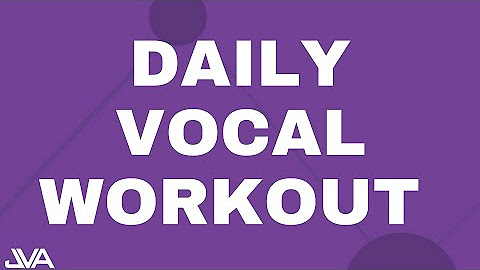 Daily Vocal Workouts