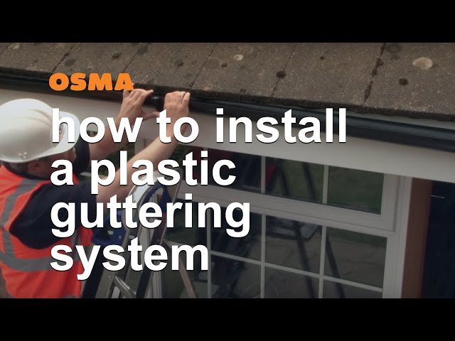 How to install a plastic guttering system - OSMA Rainwater