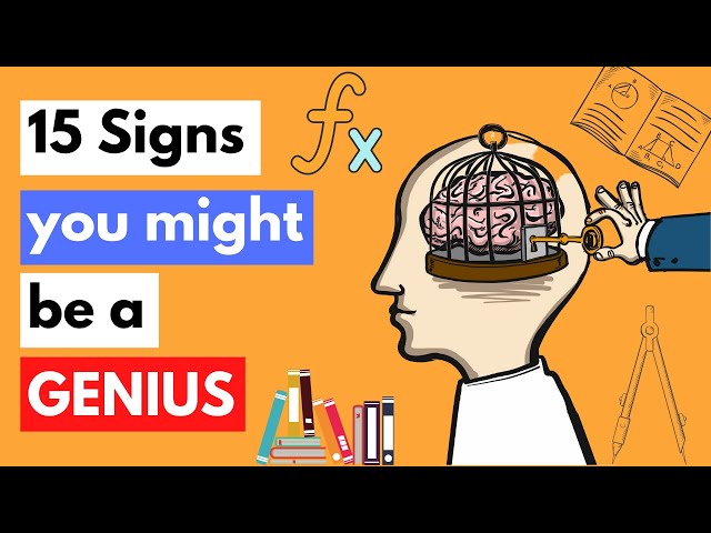 15 Signs you have Genius level intelligence