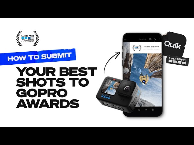 How To Submit Your Best Shots To GoPro Awards I GoPro Tips