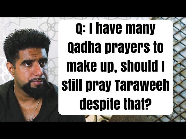 Q: I have many Qadha prayers to make up, should I still pray Taraweeh despite that? Mufti Aby Layth