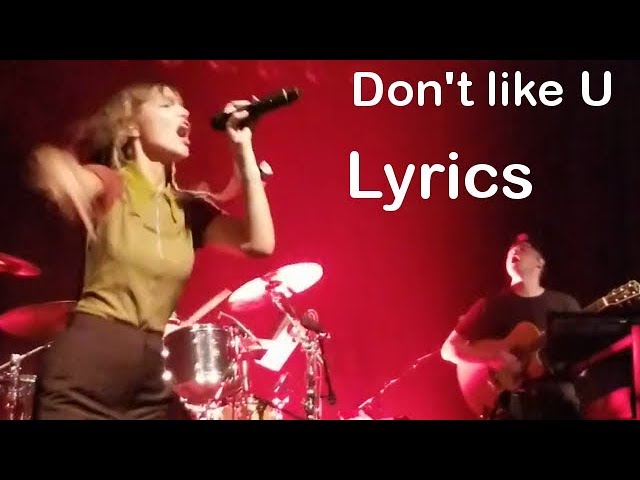Grace VanderWaal, New Song 'Don't like U", Lyrics Video. Premiered on 2019-08-11