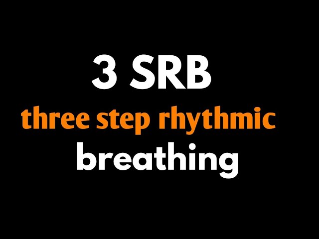3 SRB 3 step rhythmic breathing | deep education | Deep Education