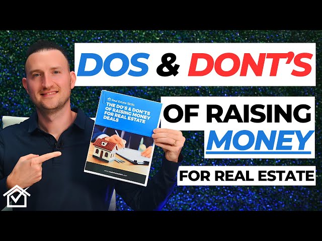 DOs & DON'Ts of Raising CAPITAL for Real Estate