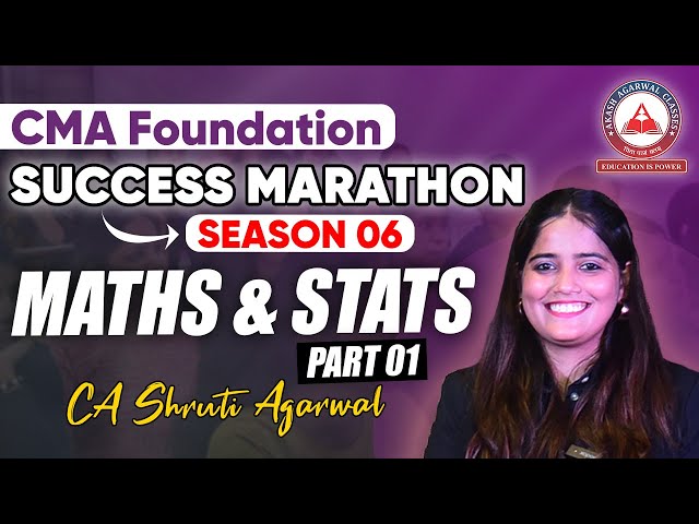 CMA Foundation MATHS & STATS SUCCESS MARATHON Season 06 Part 01 | AAC