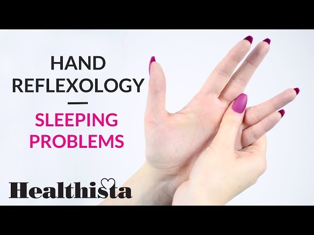 How to do hand reflexology for sleep problems