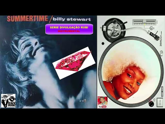 Billy Stewart Instrumental / Summertime / Dj'  Tiquinho Disco / SERIE DIVULGAÇÃO RUBI