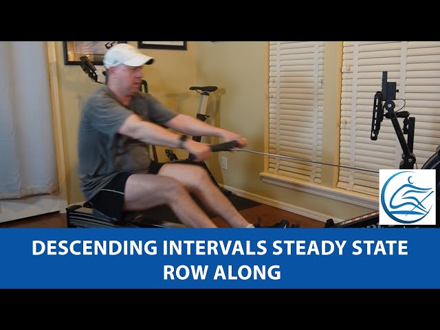 Rowing Workout - Descending Time Intervals Steady State - Row Along