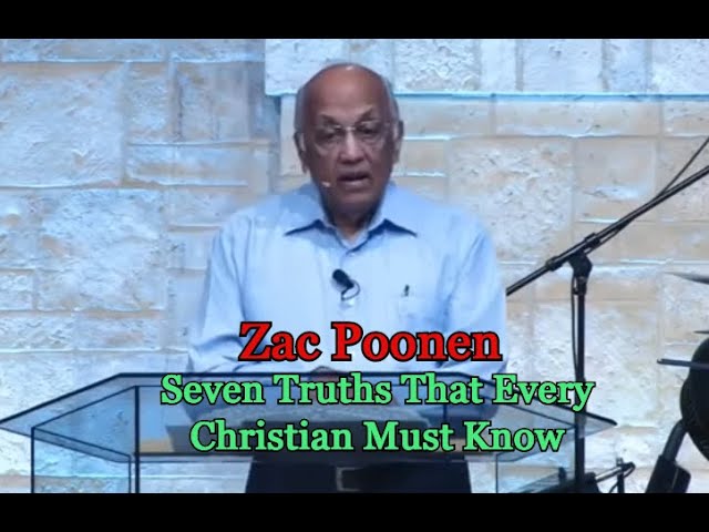 Zac Poonen - 7 Truths That Every Christian Must Know