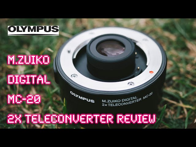 Olympus M.Zuiko MC-20 2x Teleconverter (1.5 inch enhancement) - RED35 Review