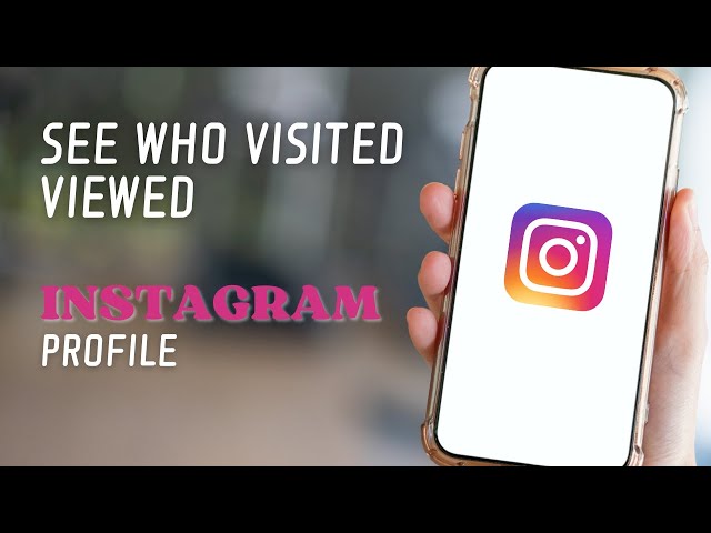 How To See Who Visited  Viewed Your Instagram Profile